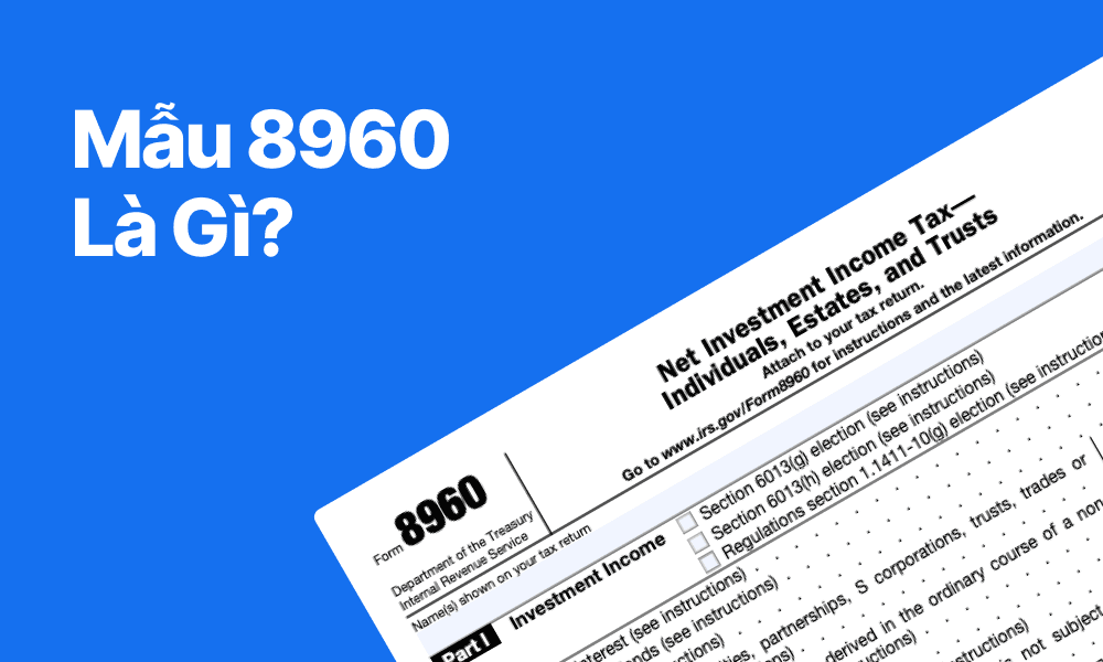 Mẫu 8960: Thuế Thu Nhập Đầu Tư Ròng (NIIT) là gì? | TAXtical