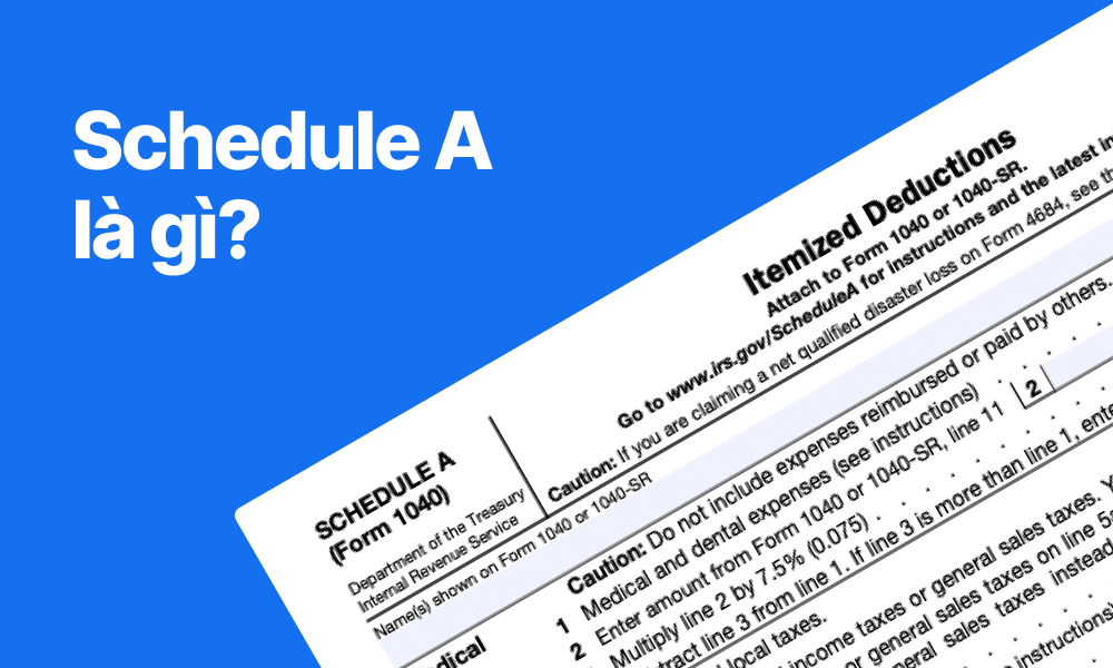 Schedule A (Biểu mẫu 1040) là gì? Cách Liệt Kê Khấu Trừ Thuế Hợp Lệ | TAXtical