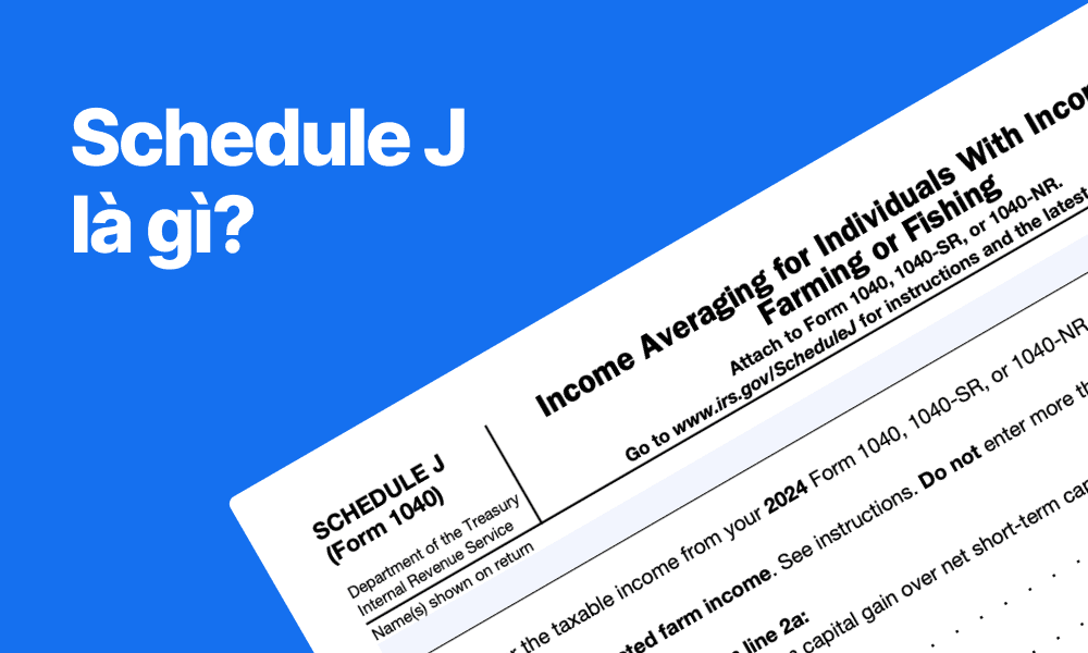 Schedule J (Biểu mẫu 1040) là gì? Hướng dẫn phân bổ thu nhập cho nông dân và ngư dân | TAXtical