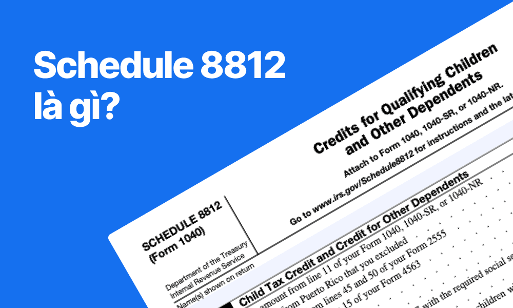 Schedule 8812 (Biểu mẫu 1040): Cách khai tín dụng thuế trẻ em bổ sung | TAXtical